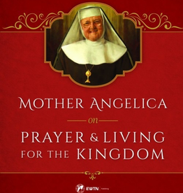 Sophia Institute Mother Angelica on Prayer and Living for the Kingdom, by Mother Angelica (hardcover)