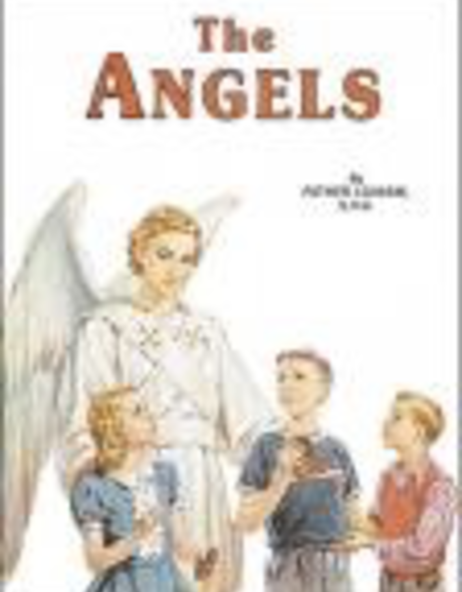 Catholic Book Publishing The Angels, by Lawrence Lovasik (hardcover)