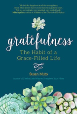 Ave Maria Press Gratefulness: The Habit of a Grace-filled Life, by Susan Muto (paperback)