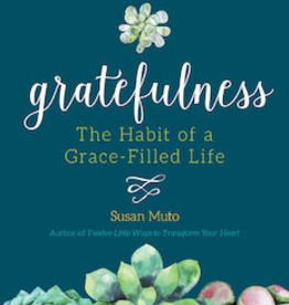 Ave Maria Press Gratefulness: The Habit of a Grace-filled Life, by Susan Muto (paperback)