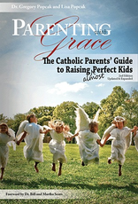 Our Sunday Visitor Parenting with Grace, 2nd Edition, by Gregory Popcack/Lisa Popcak (paperback)