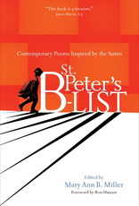 Ave Maria Press St. Peter's B-list:  Contemporary Poems Inspired by the Saints, by Mary Ann Miller (ed.)(paperback)