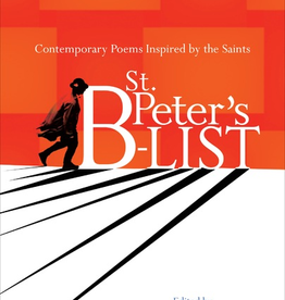 Ave Maria Press St. Peter's B-list: Contemporary Poems Inspired by the Saints, by Mary Ann Miller (ed.)(paperback)