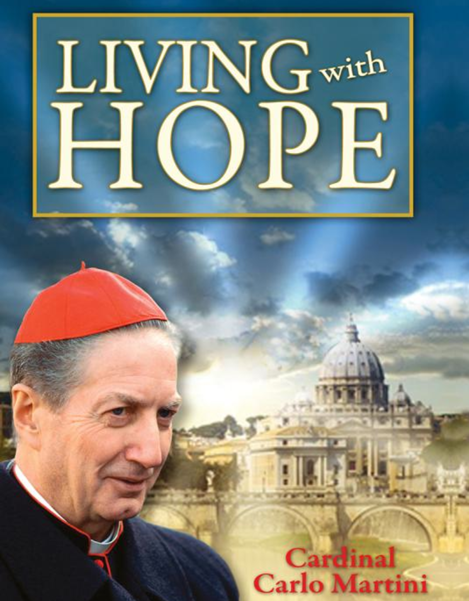Catholic Book Publishing Living with Hope, by Cardinal Carlo Maria Martini (paperback)