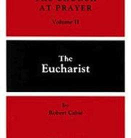 Liturgical Press The Eucharist (The Church and Prayer: Volume III), by Robert Cabie (paperback)