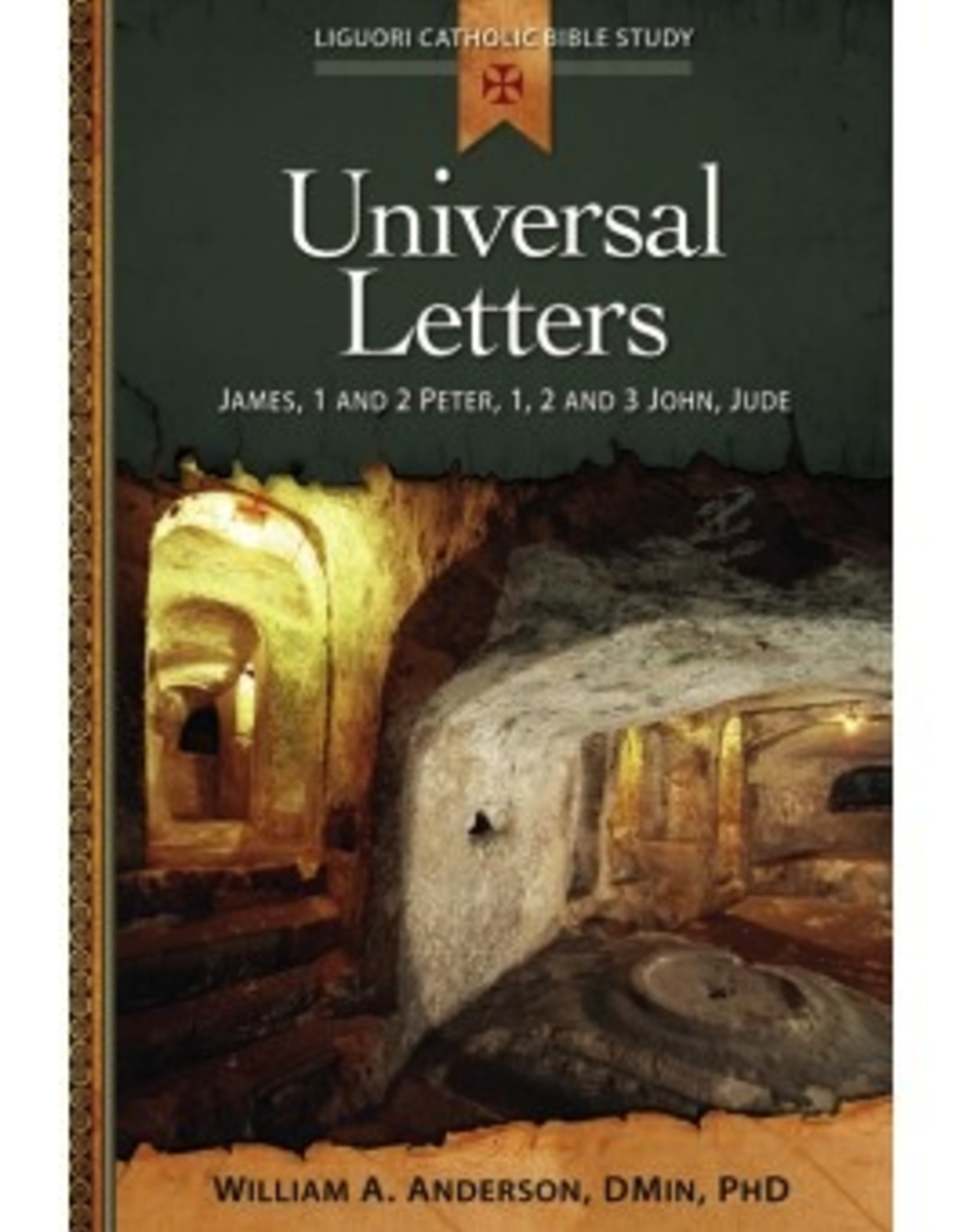 Liguori Universal Letters:  James, 1 and 2 Peter, 1, 2 and 3 John, Jude, by William Anderson (paperback)