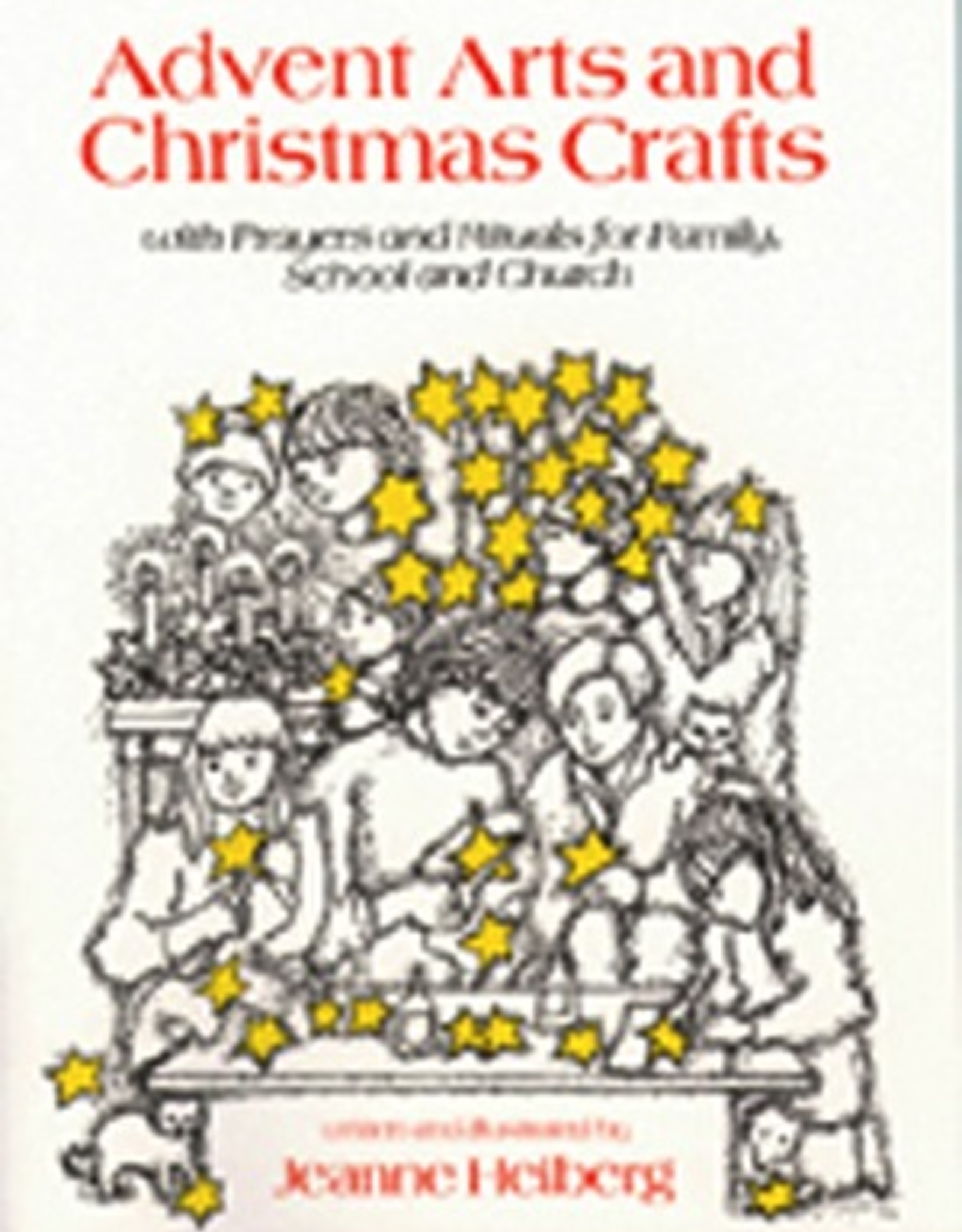 Paulist Press Advent Arts and Christmas Crafts:  With Prayers and Rituals for Family, by Jeanne Helberg (paperback)