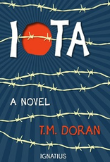 Ignatius Press Iota:  A Novel, by T.M. Doran (hardcover)
