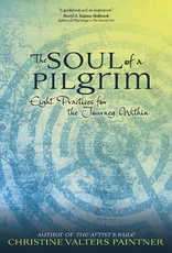 Ave Maria Press The Soul of a Pilgrim, by Christine Valters Paintner