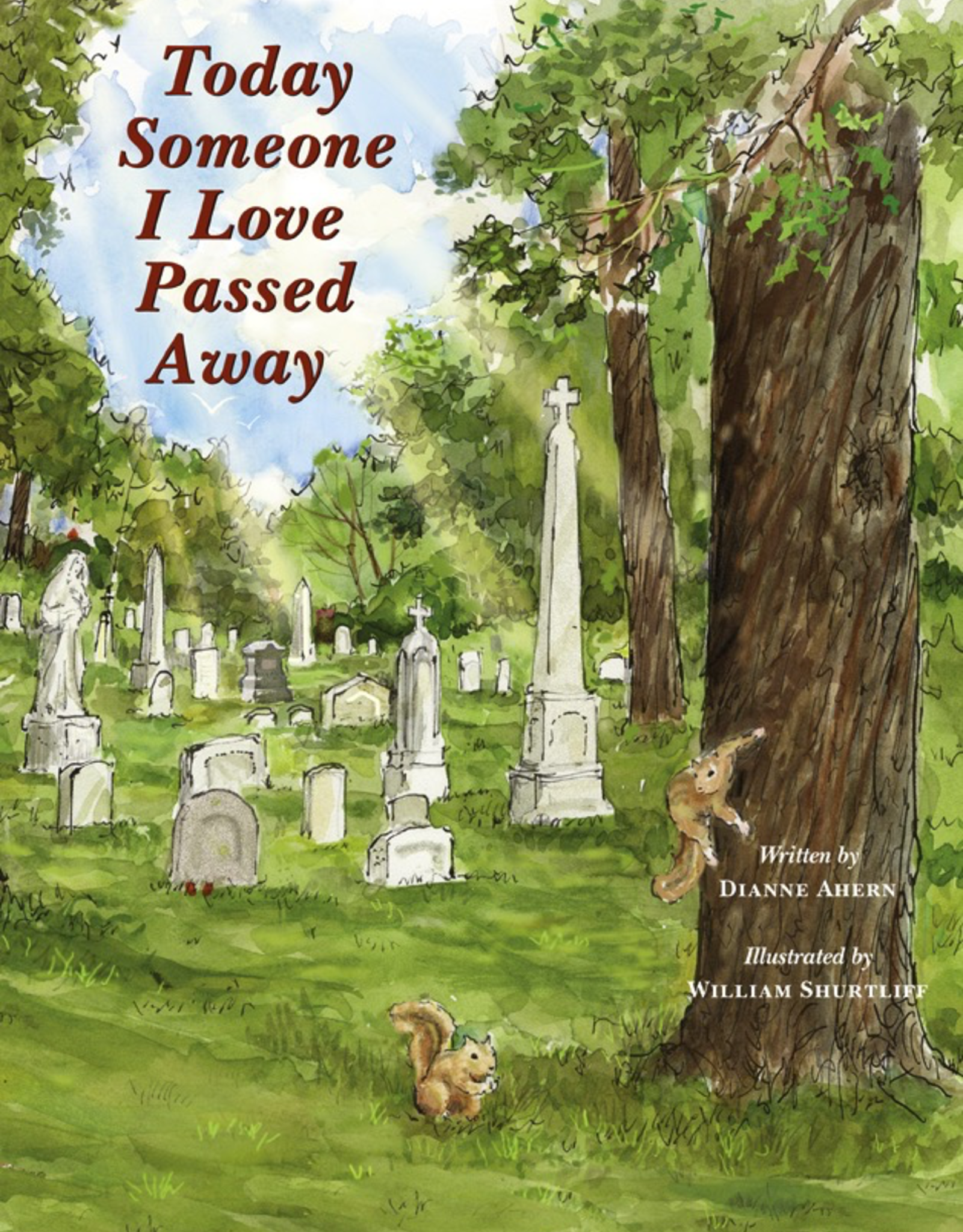 Aunt Dee's Attic Today Someone I love Passed Away, by Dianne Ahern (hardcover)