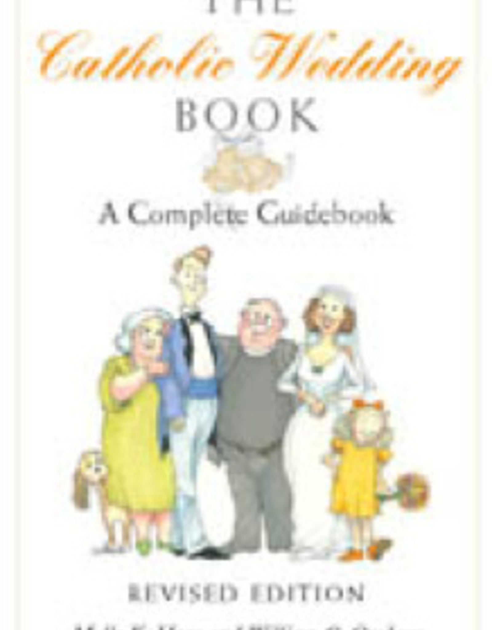 Paulist Press The Catholic Wedding Book (Revised Edition):  A Complete Guidebook, by Molly K. Hans and William C. Graham (paperback)