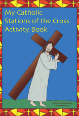 Paulist Press My Catholic Stations of the Cross: Reproducible Sheets for the Home and School, written and illustrated by Jennifer Galvin