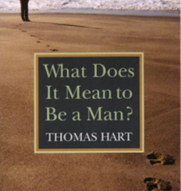 Paulist Press What Does It Mean to Be a Man?, by Thomas Hart (paperback)
