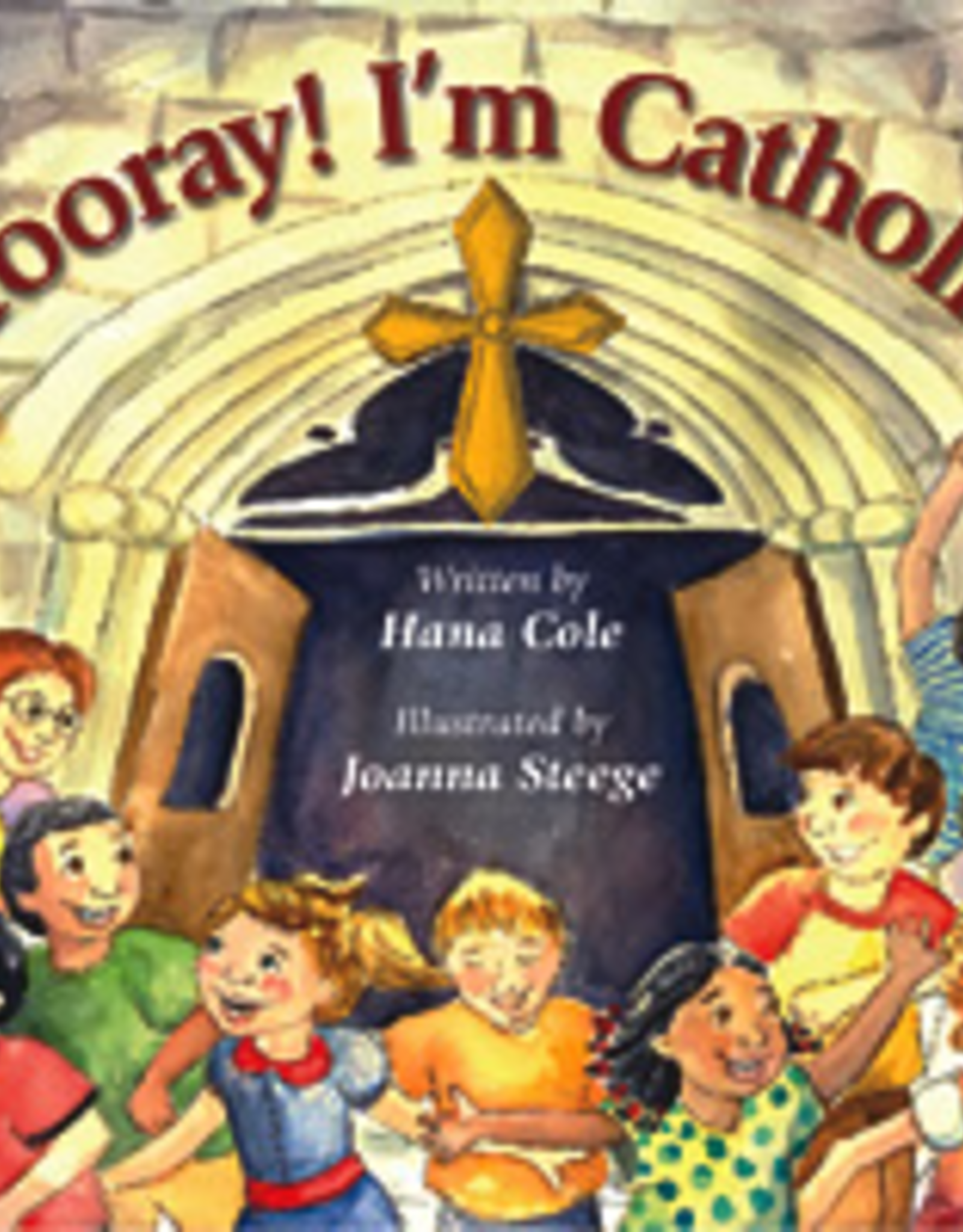 Paulist Press Hooray! I'm Catholic!, by Hana Cole (hardcover)