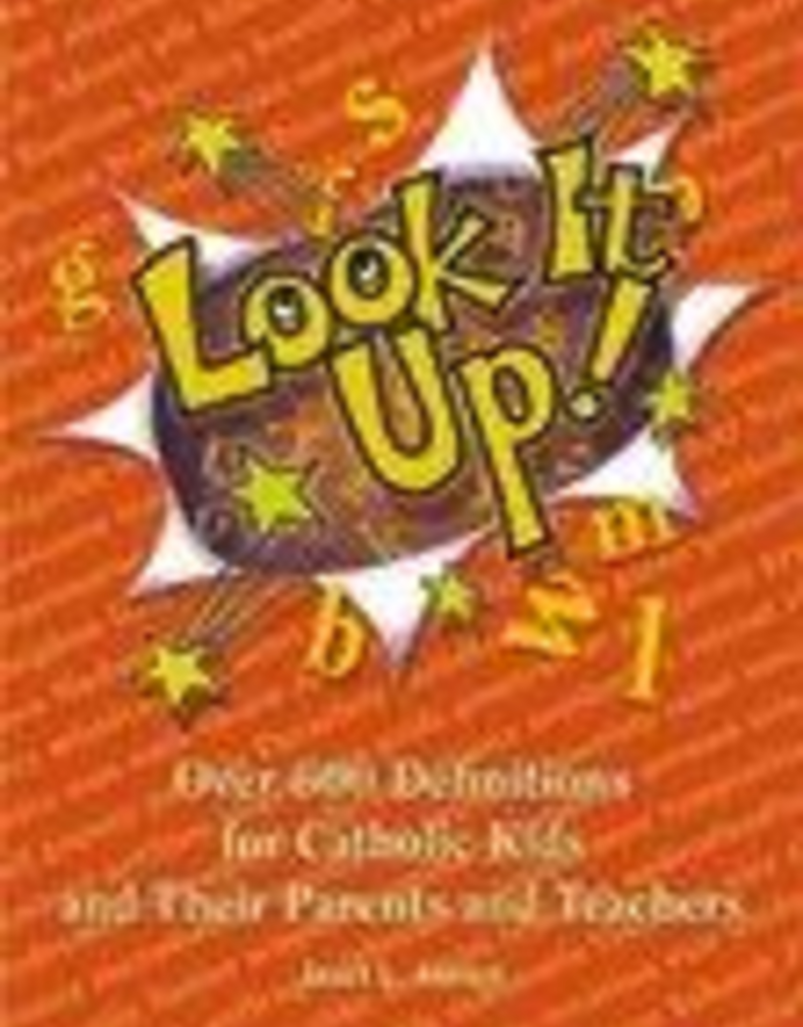 Pauline Look It Up! Over 600 Definitions for Catholic Kids and their Parents and Teachers, By Janet L. Alampi