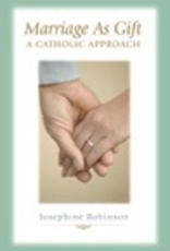 Pauline Marriage as a Gift:  A Catholic Approach, by Josephine Robinson (paperback)