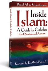 Ascension Press Inside Islam:  A Guide for Catholics, by Robert Spencer and Daniel Ali (paperback)