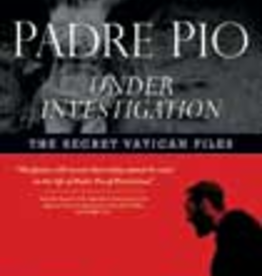Ignatius Press Padre Pio Under Investigation, by Francesco Castelli (paperback)