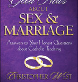 Franciscan Media Good News About Sex & Marriage: Answers to Your Honest Questions about Catholic Teaching, by Christopher West (paperback)
