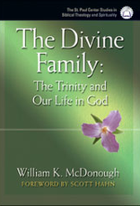 Franciscan Media The Divine Family:  The Trinity and Our Life in God, by William K. McDonough (paperback)