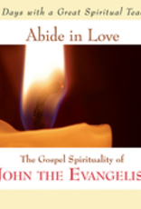 Ave Maria Press Abide in Love, by St. John the Evangelist, edited by John Kirvan (paperback)