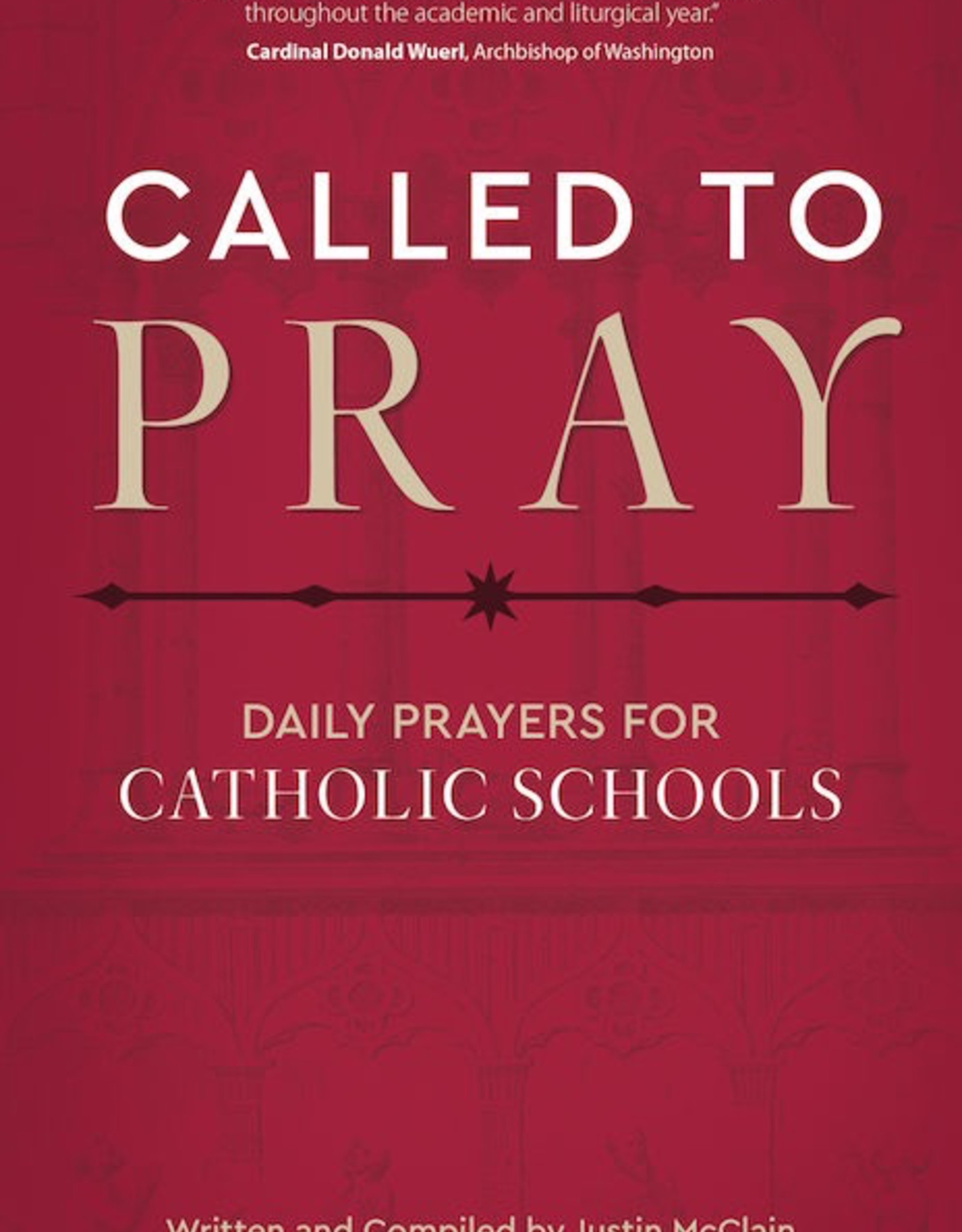 Ave Maria Press Called to Pray:  Daily Prayers for Catholic Schools, by Justin Mclain (paperback)