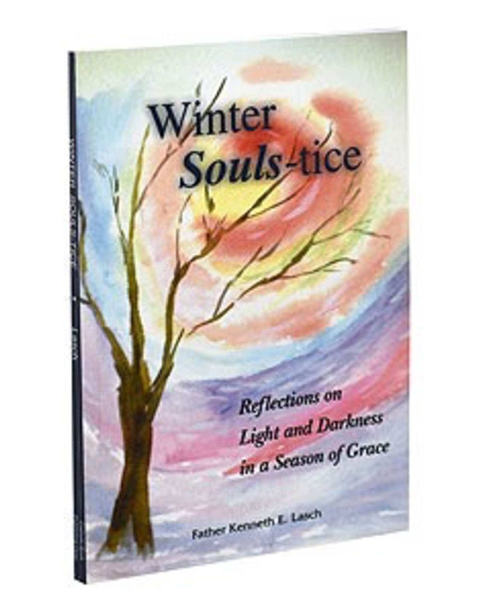 Catholic Book Publishing Winter Souls-tice: Reflections on Light and Darkness in  A Season of Grace, by Kenneth Lasch (paperback)