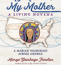 Ave Maria Press My Queen, My Mother: A Living Novena, by Marge Fenelon (paperback)