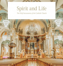 Sophia Institute Spirit and Life: The Holy Sacraments of the Catholic Church, by Rose Rea (hardcover)