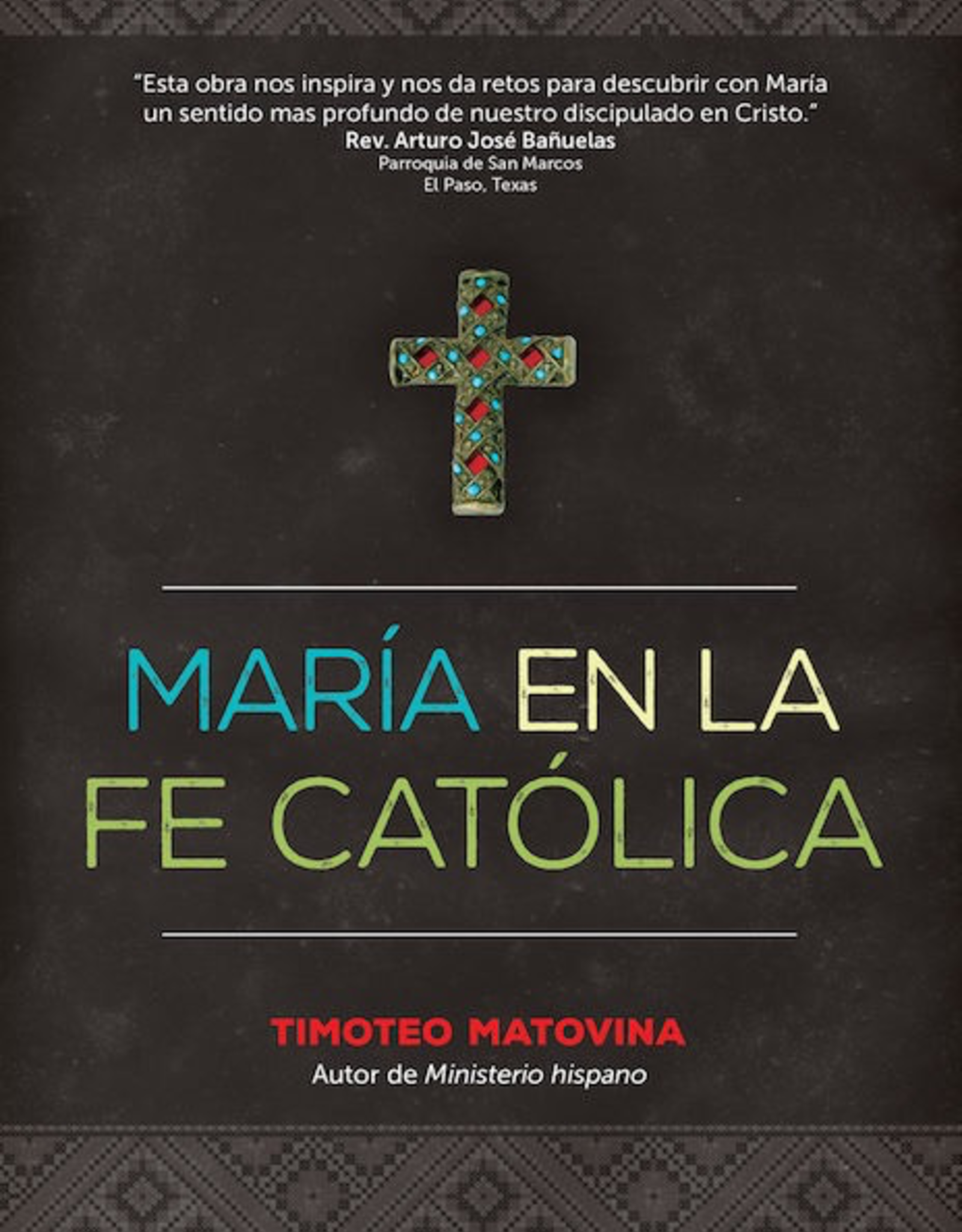 Ave Maria Press MarÌ_a en la Fe CatÌ_lica, by Timothy Matovina (paperback)