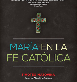 Ave Maria Press MarÌÄå_a en la Fe CatÌÄå_lica, by Timothy Matovina (paperback)