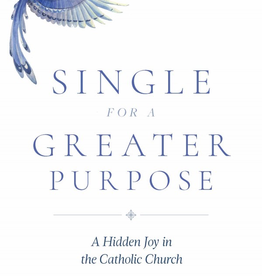 Sophia Institute Single for A Greater Purpose: A Hidden Joy in the Catholic Church, by Luanne Zurlo (paperback)