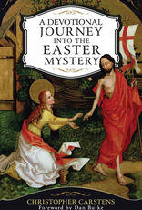 Sophia Institute A Devotional Journey into the Easter Mystery:  How Prayerful Participation in the Paschal Mystery Brings Life, Joy and Happiness, by Christopher Carstens (paperback)