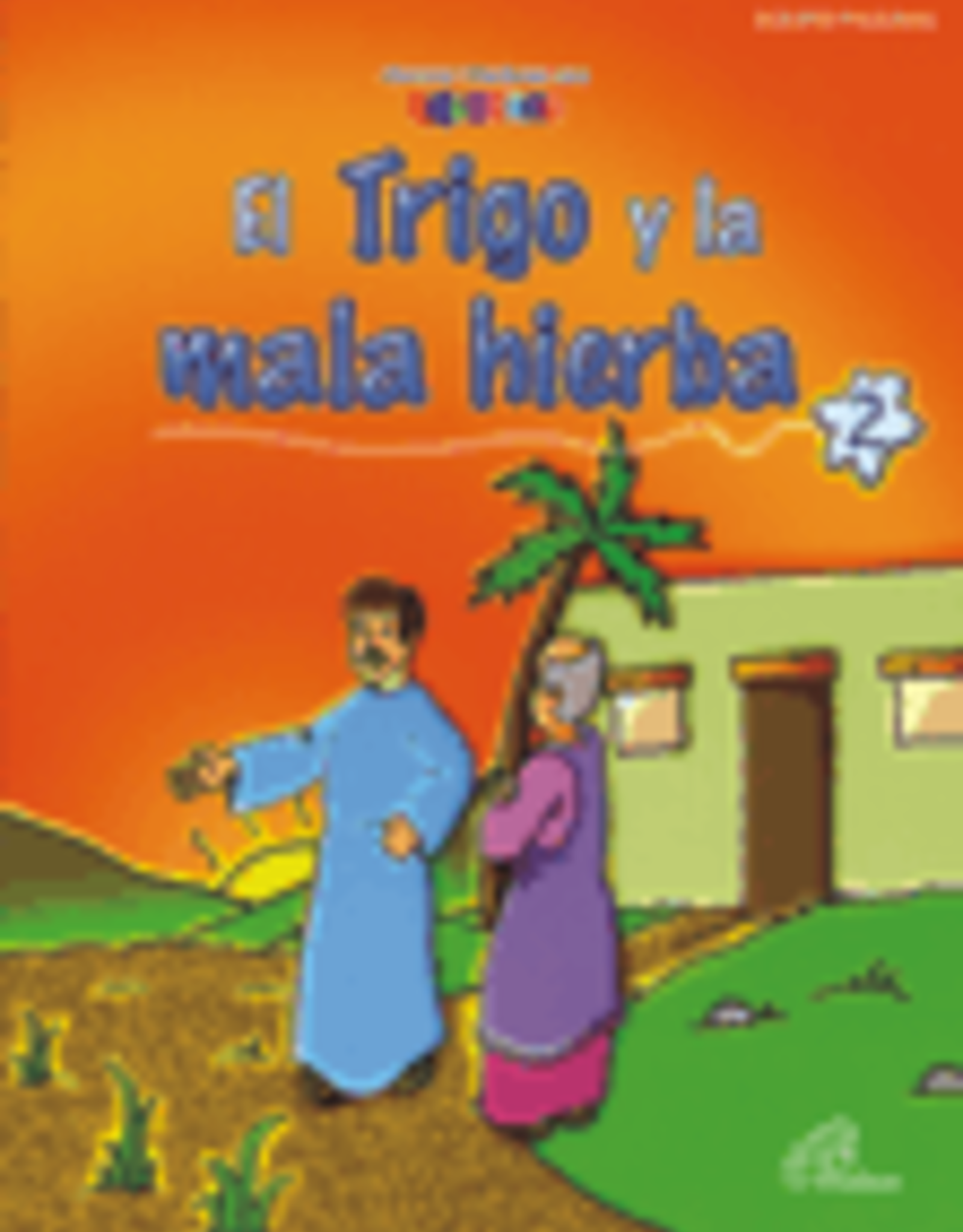 Paulinas El Trigo y la Mala Hierba Bilingual