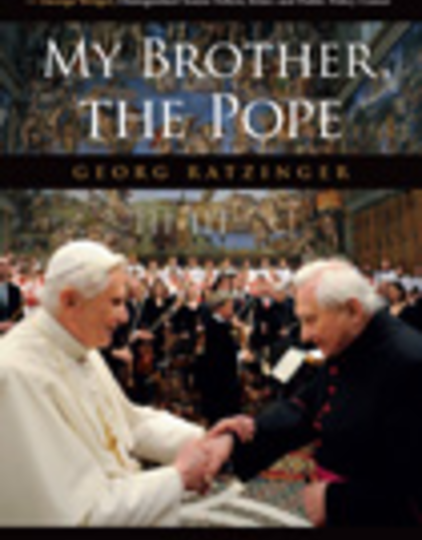 Ignatius Press My Brother the Pope, by Georg Ratzinger (hardcover)