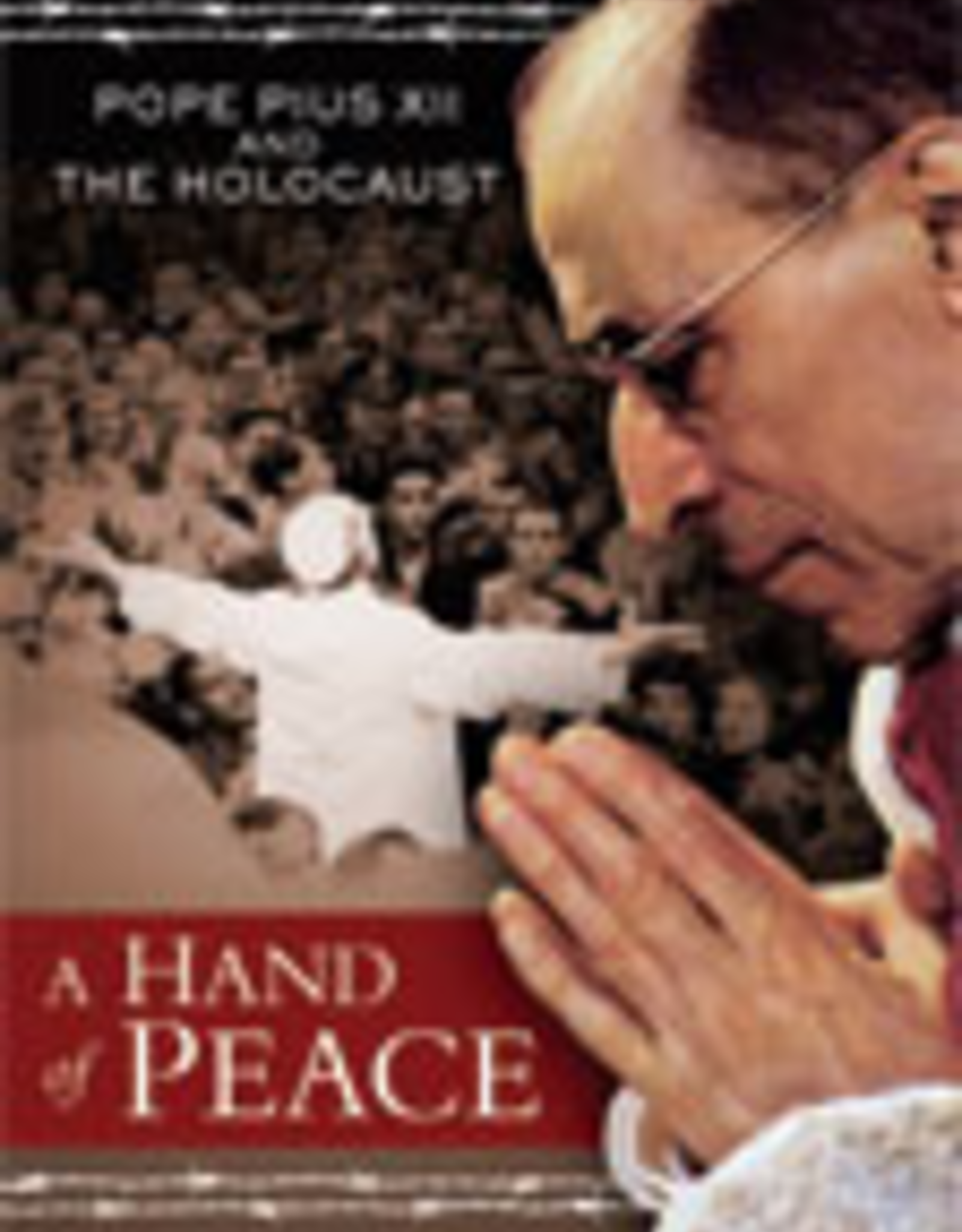 Ignatius Press A Hand of Peace:  Pope Pius XII and the Holocaust (DVD)