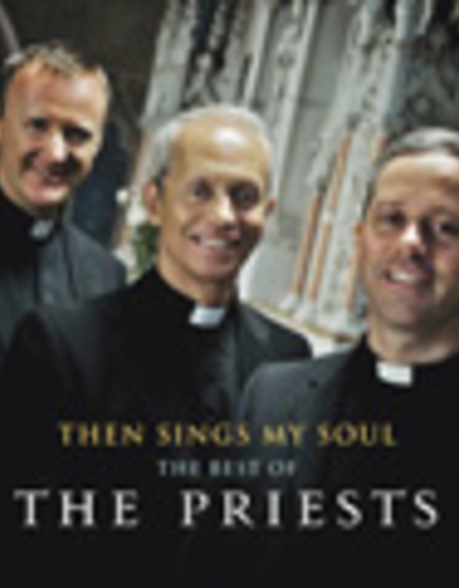 Ignatius Press Then Sings My Soul, The Priests