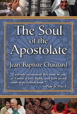 Tan Books The Soul of the Apostolate, by Dom Jean-Baptiste Chautard (paperback)