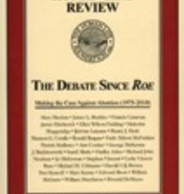 Ignatius Press The Debate Since Roe: Making the Case Against Abortion (1975-2010), edited by Anne Conlon (paperback)