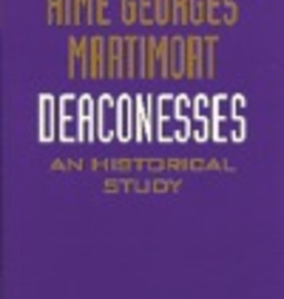 Ignatius Press Deaconesses: An Historical Study, by Aime Martimort (paperback)