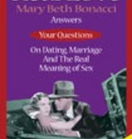 Ignatius Press Real Love, 2nd Edition: Answers to Your Questions on Dating, Marriage and the Real Meaning of Sex, by Mary Beth Bonacci (paperback)