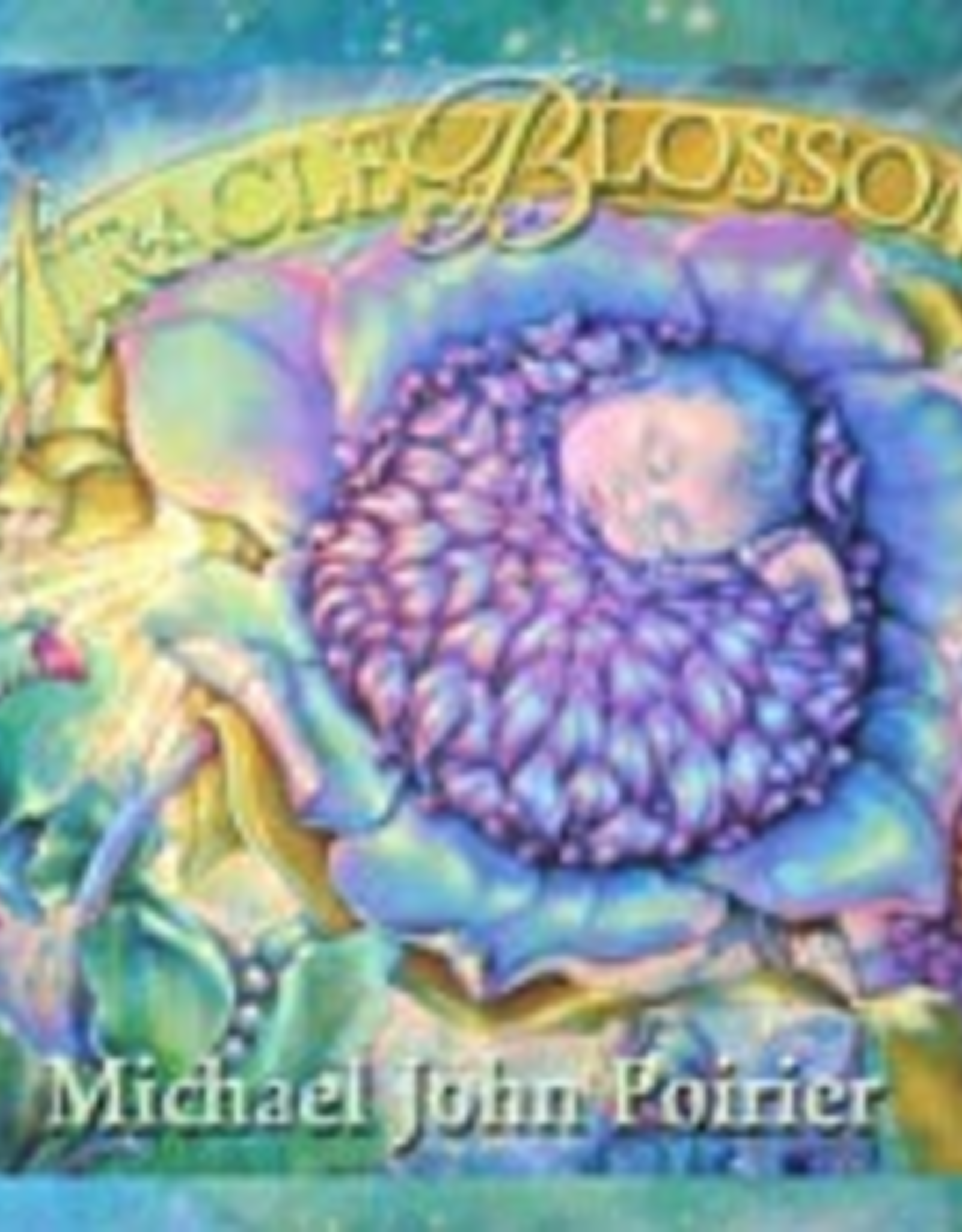 Michael John Poirier Miracle Blossom, by Michael John Pourier (CD)