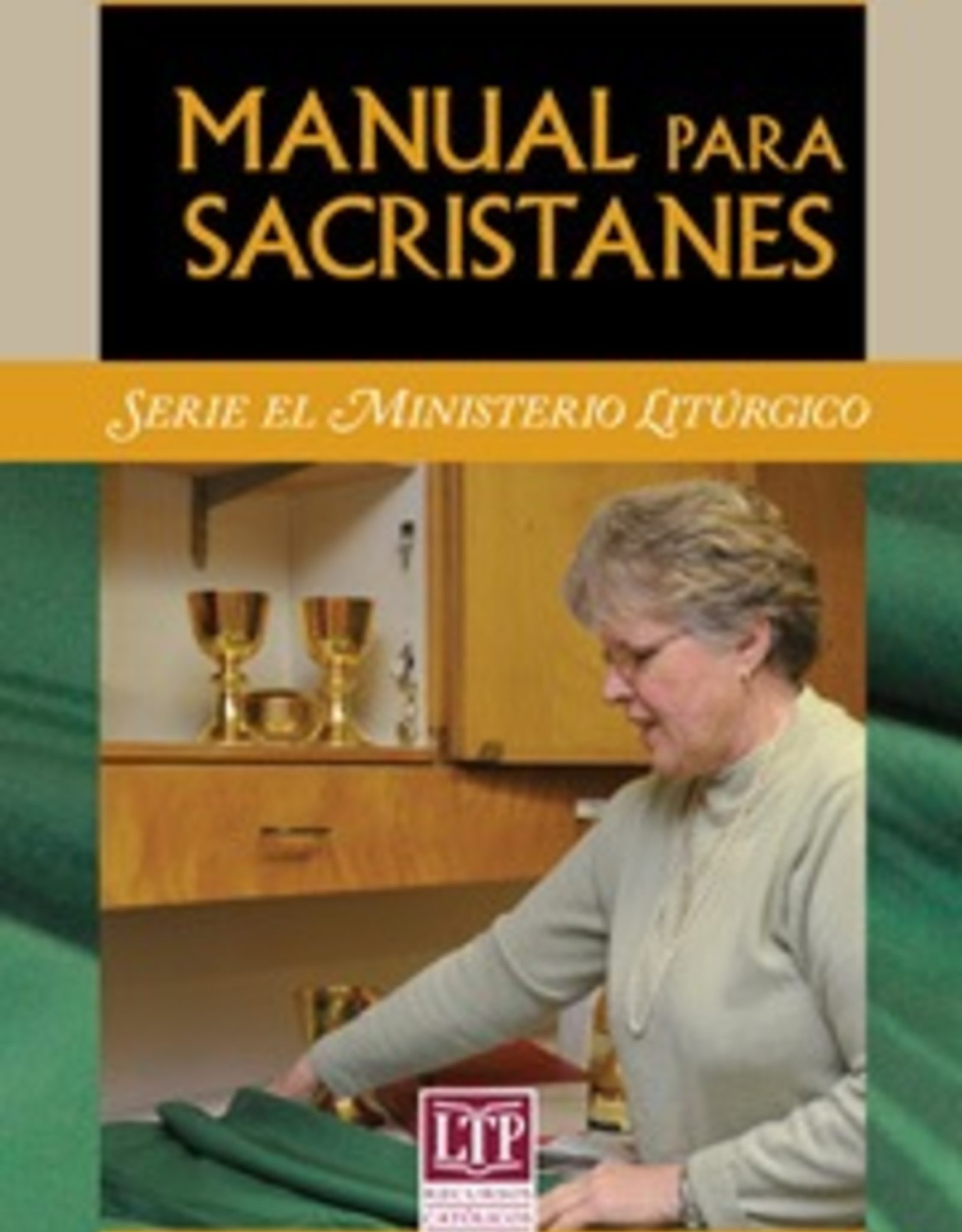 Liturgical Training Press Manual para sacristanes,  Paul Turner and Corinna Laughlin