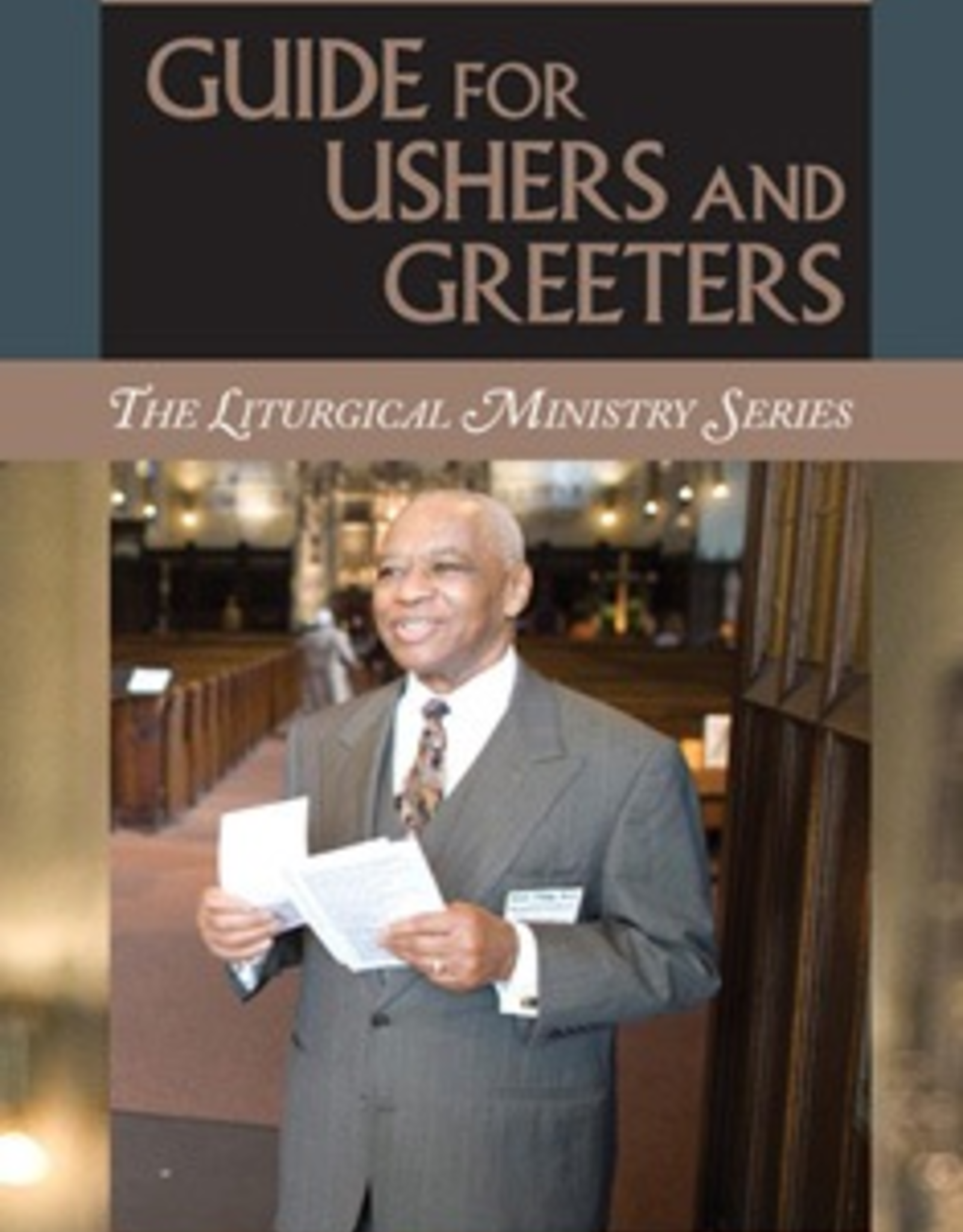 Liturgical Training Press Guide for Ushers and Greeters, by Paul Turner, Karie Ferrell