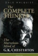 Ignatius Press The Complete Thinker:  The Marvelous Mind of G.K. Chesterton, by Dale Ahlquist  (paperback)