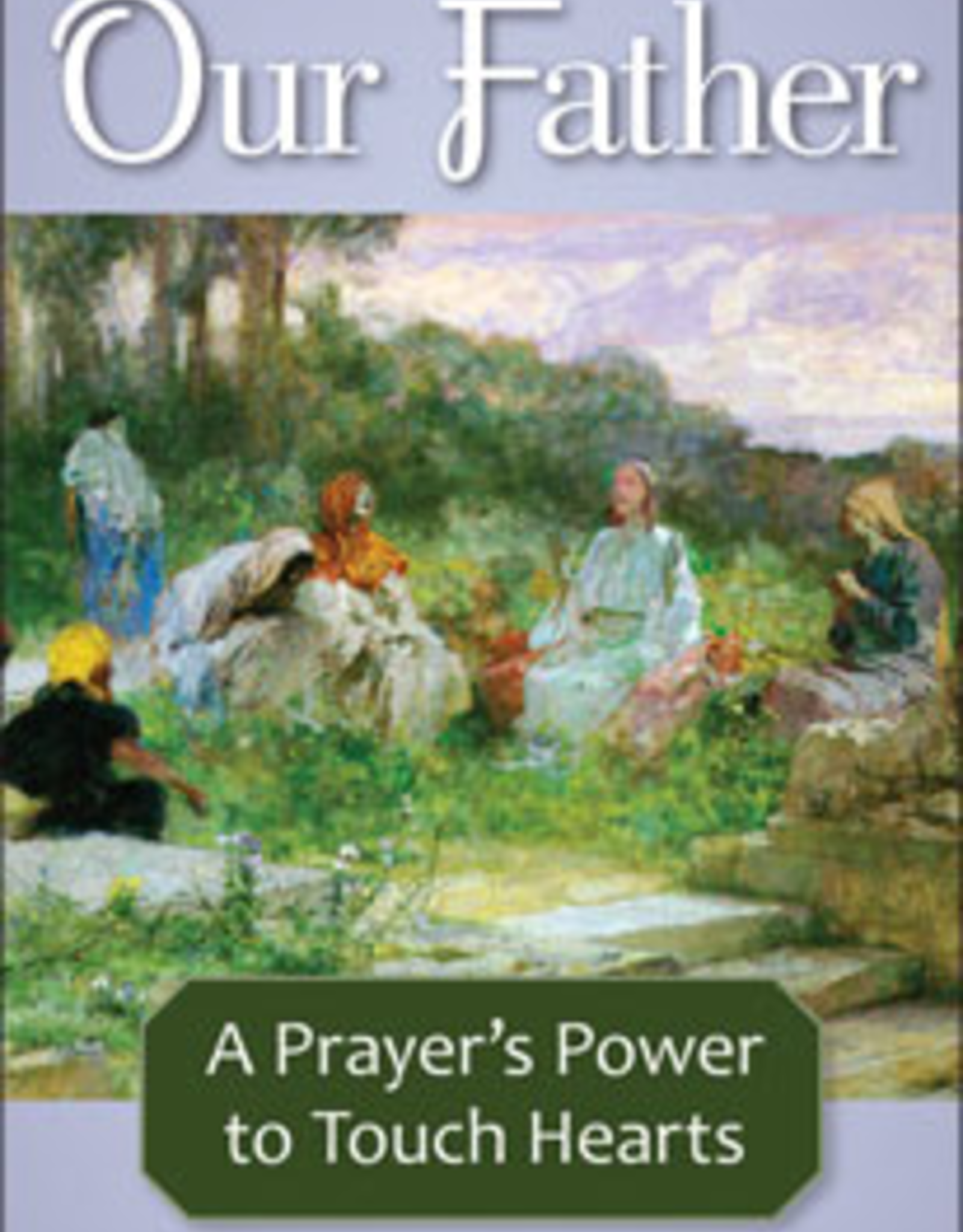 Liguori Press The Our Father: A Prayer's Power to Touch Hearts, by Dennis J. Billy CSsR