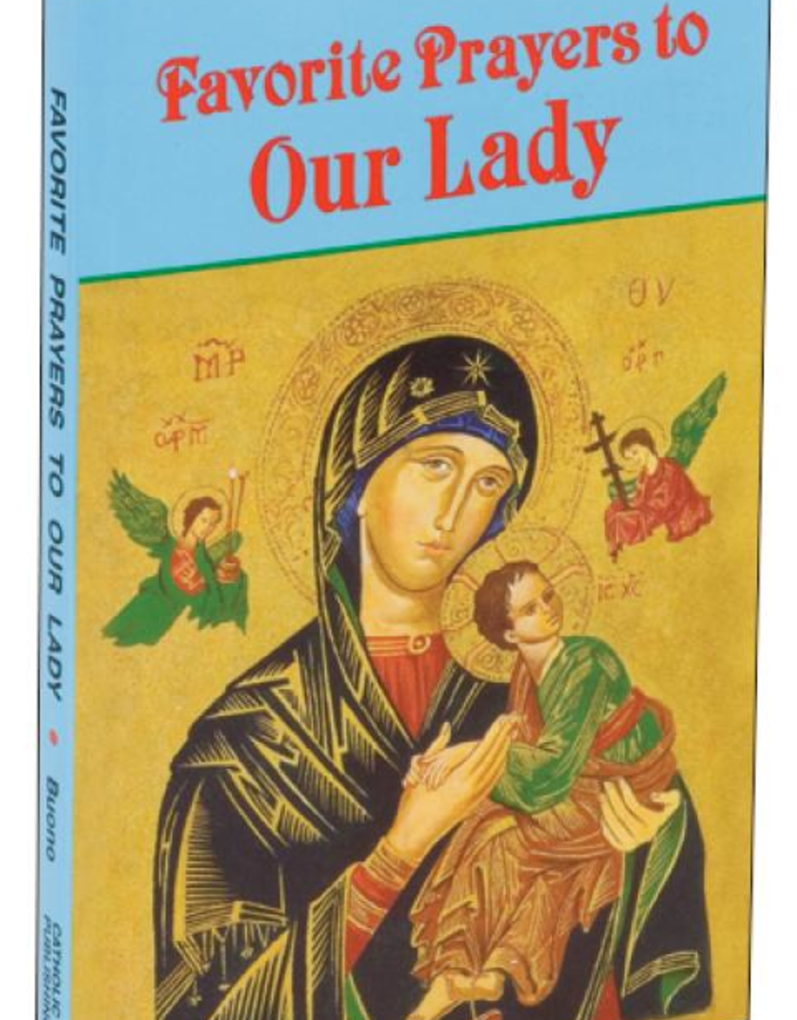 Catholic Book Publishing Favorite Prayers to Our Lady, by Anthony M. Buono (paperback)
