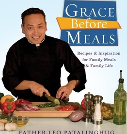 Random House Grace Before Meals: Recipes and Inspiration for Family Meals and Family Life, by Father Leo Patalinghug (paperback)