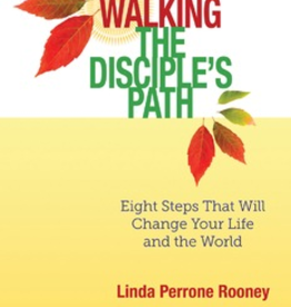 Ave Maria Press Walking the DIsciple's Path: Eight Steps That Will Change Your Life and the World, by Linda Perrone Rooney (paperback)