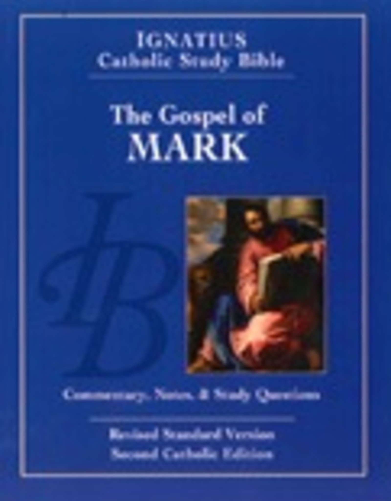 Ignatius Press The Gospel According to Mark (2nd ed.):  Ignatius Catholic Study Bible, by Scott Hahn and Curtis Mitch (paperback)